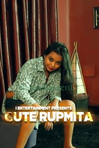 18+ Cute Rupmita (2020) I Entertainment Video 720p 480p HDRip 170MB-60MB