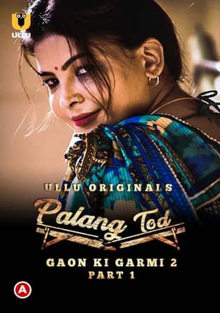 Palang Tod (Gaon Ki Garmi 2) Part 1 2022 720p HDRip Ullu Originals Web Series 350MB Download